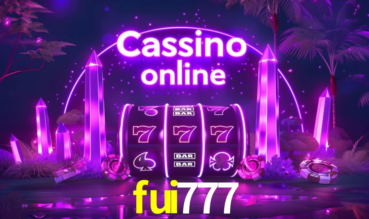 fui777 - cassino ao vivo